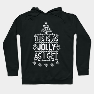 CHRISTMAS JOKES-THIS IS AS JOLLY AS I GET-FUNNY CHRISTMAS EVE GIFT IDEA Hoodie